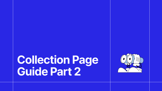 Collections Page Guide - Part 2
