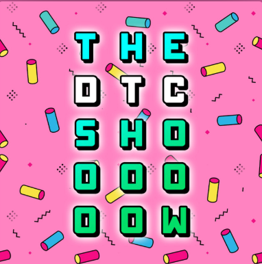 The DTC Shoooooow